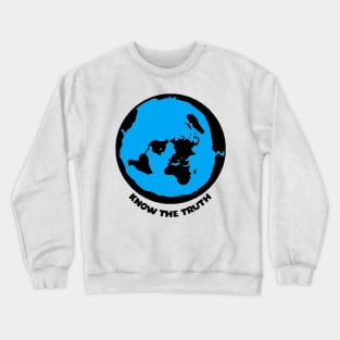 Know the truth Crewneck Sweatshirt